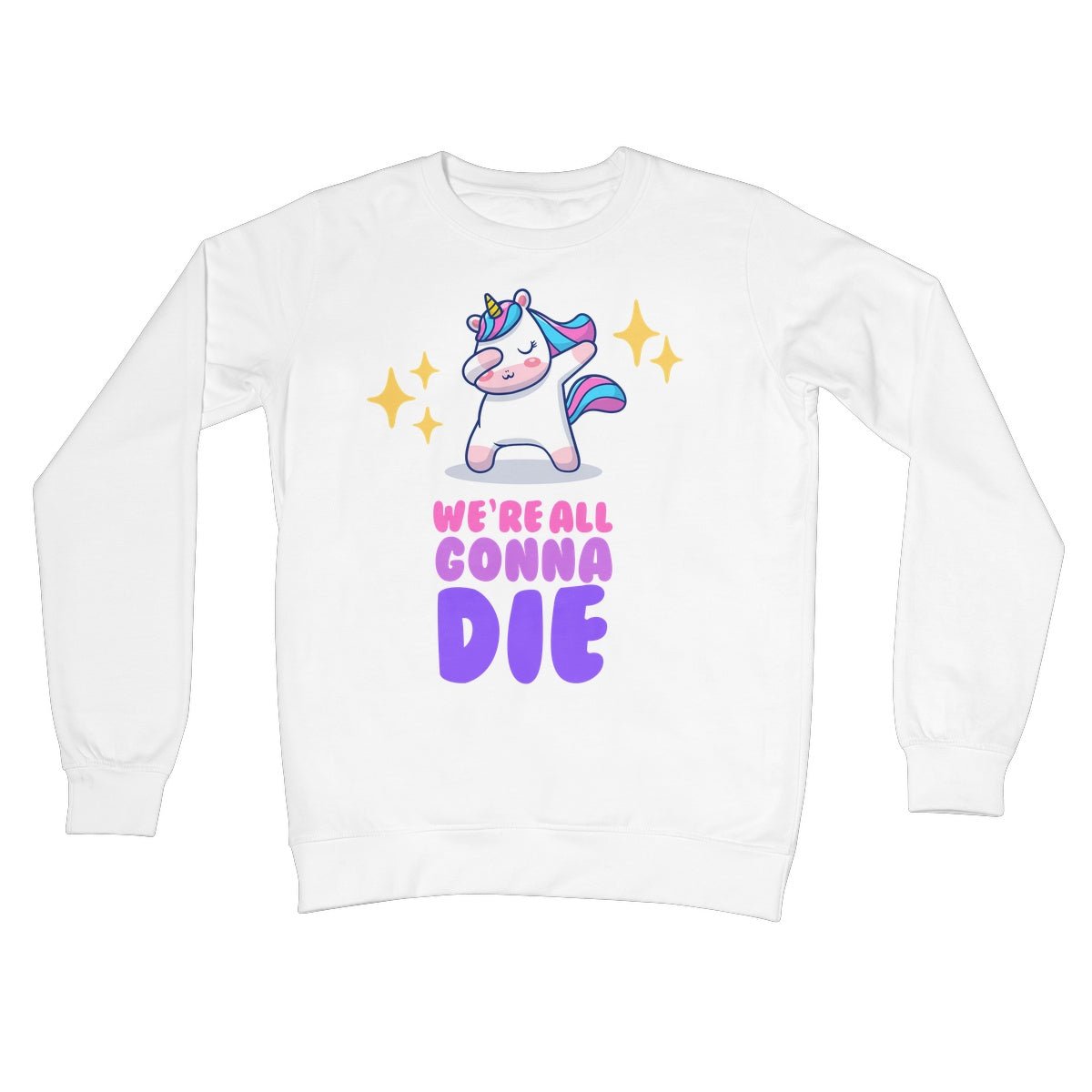 We're All Gonna Die Jumper - Arctic White - Funny Jumper
