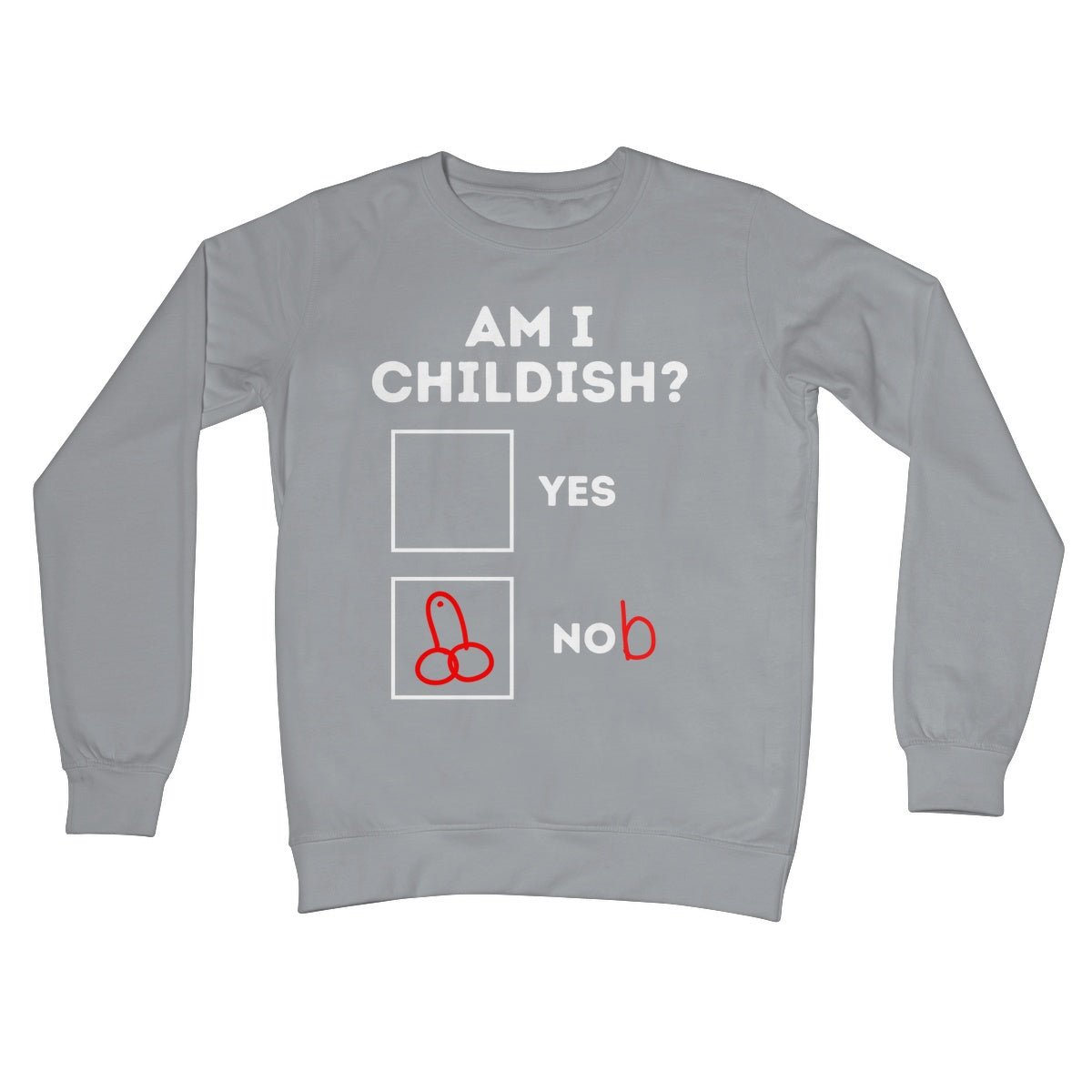 Am I Childish? Jumper - Steel Grey - Funny Jumper