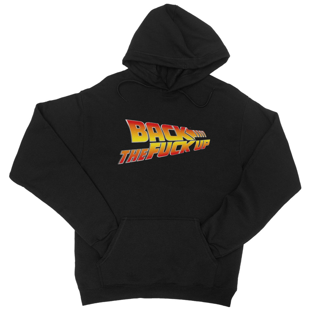 Back The Fuck Up Hoodie - Jet Black - Funny Hoodie