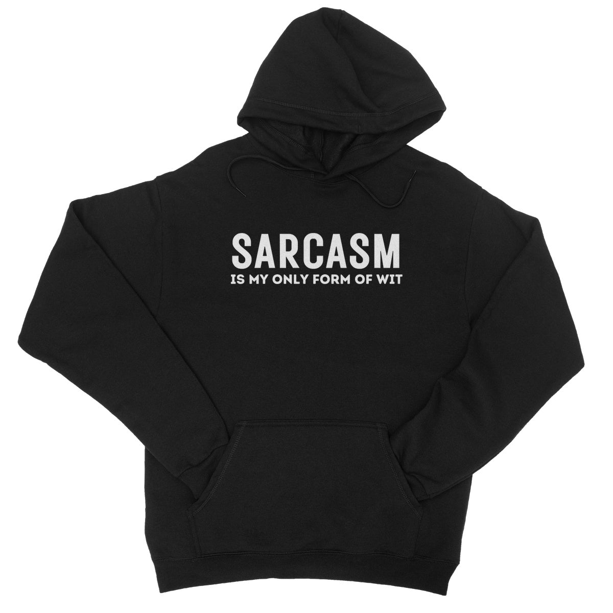 Sarcasm Is My Only Form Of Wit Hoodie - Jet Black - Funny Hoodie