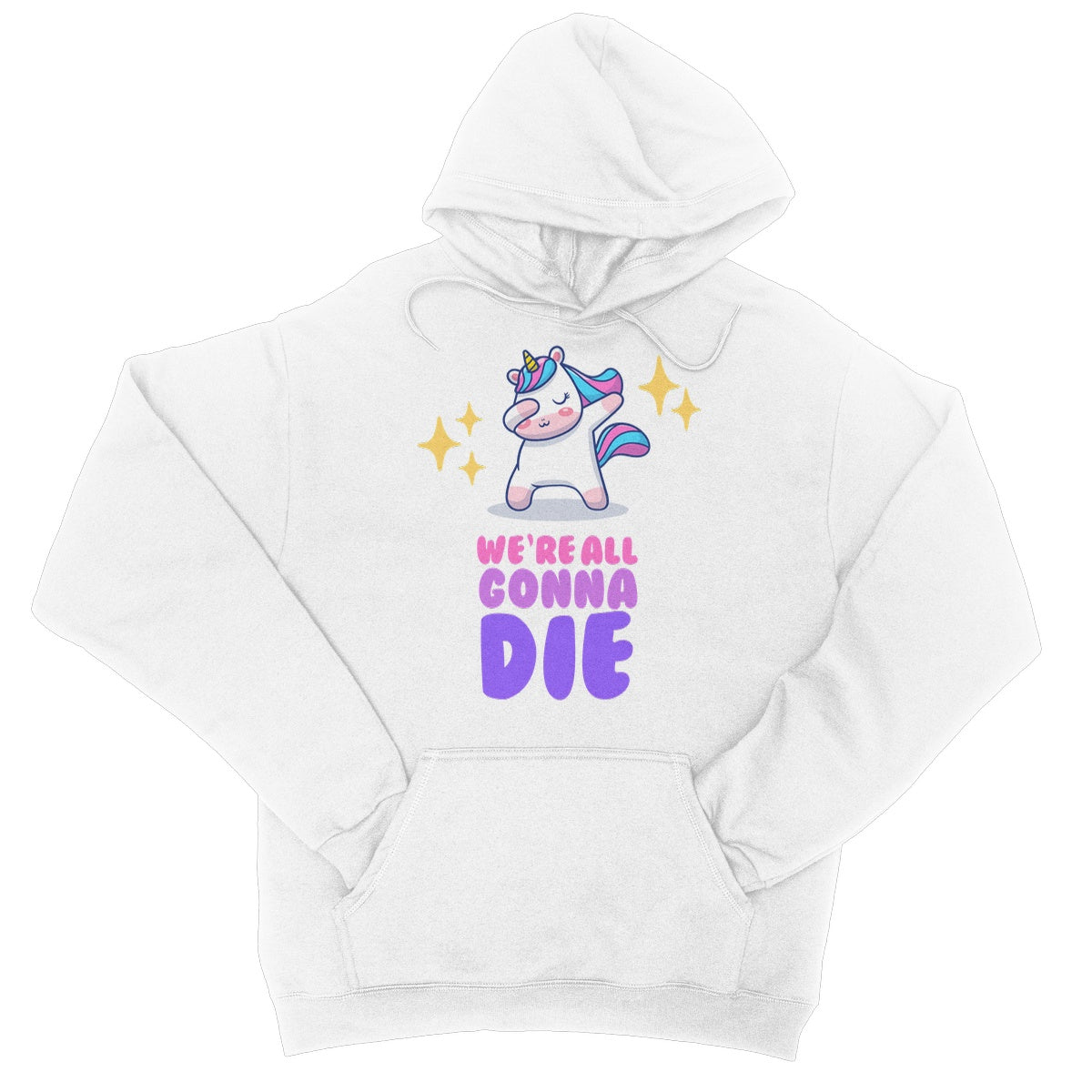 We're All Gonna Die Hoodie - Arctic White - Funny Hoodie