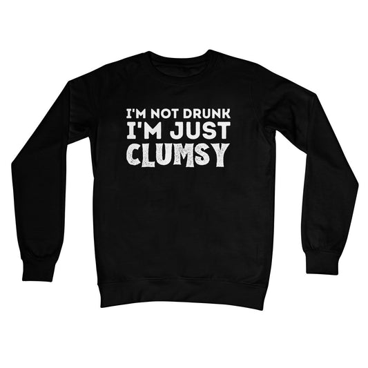 I'm Not Drunk, I'm Just Clumsy Jumper - Jet Black - Funny Jumper