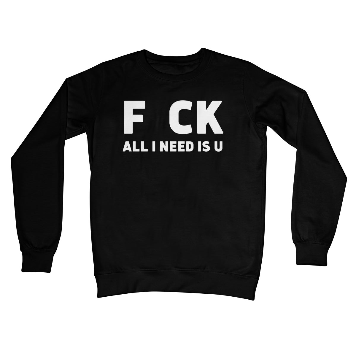 All I Need Is U Jumper - Jet Black - Funny Jumper