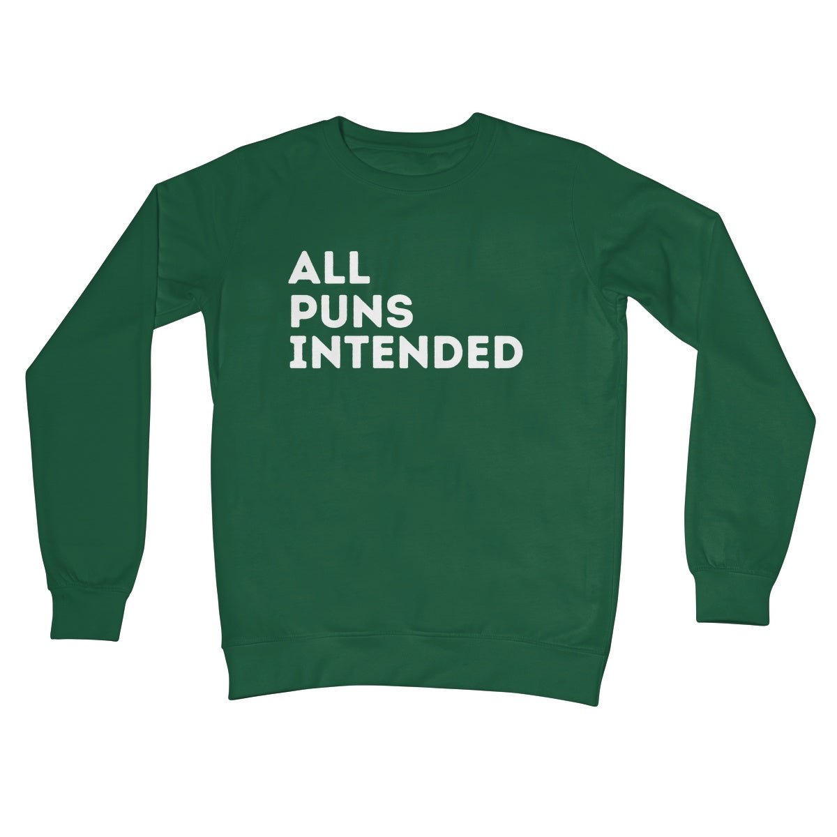 All Puns Intended Jumper - Bottle Green - Funny Jumper