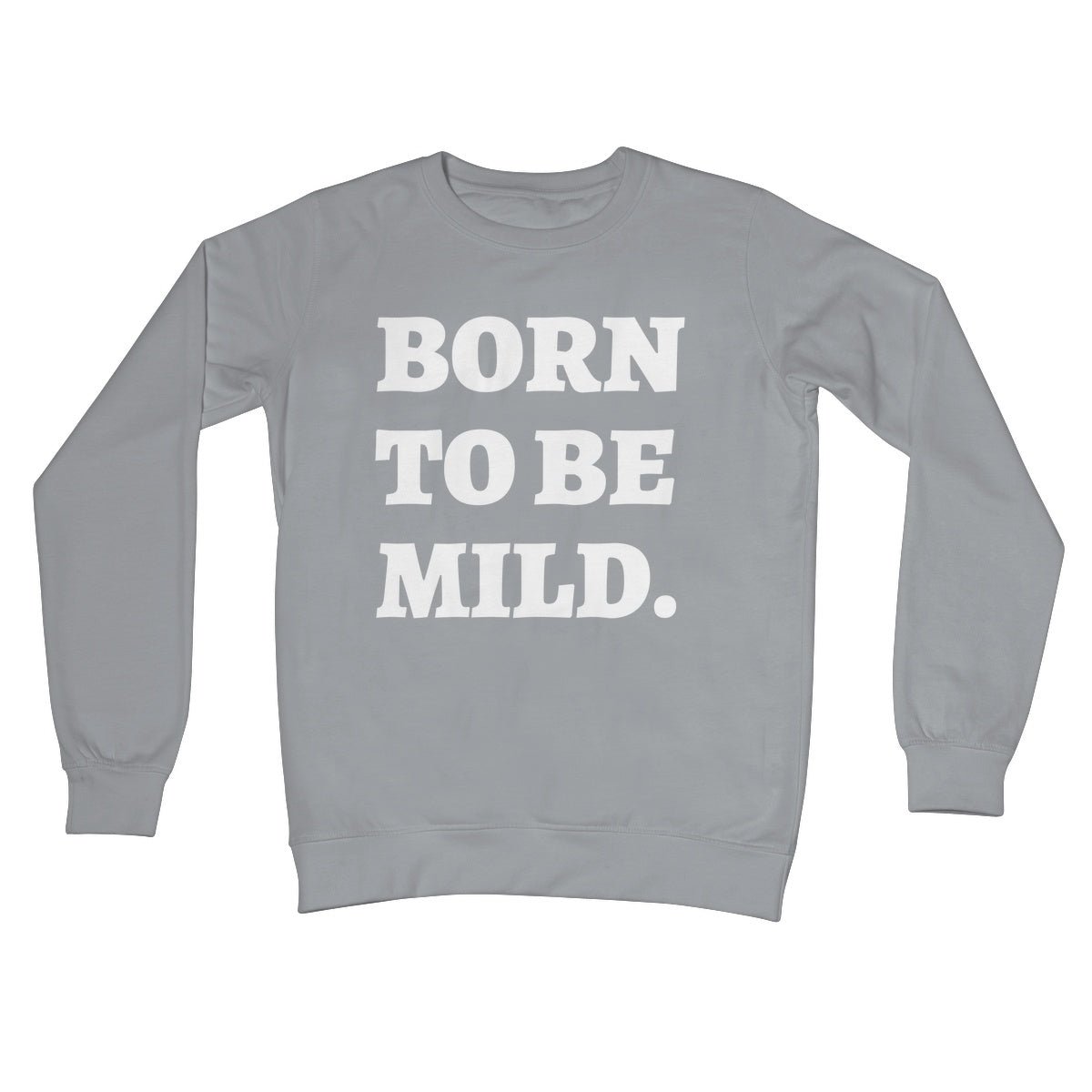 Born To Be Mild Jumper - Steel Grey - Funny Jumper