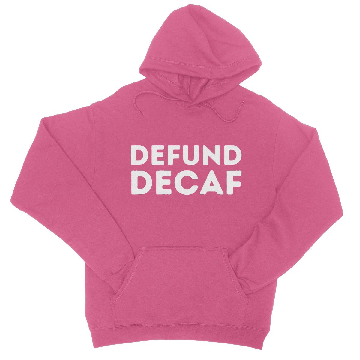 Defund Decaf Hoodie - Hot Pink - Funny Hoodie
