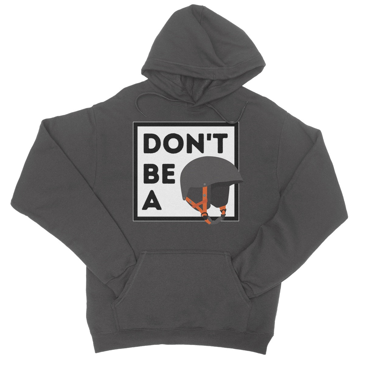 Don't Be A Helmet Hoodie - Charcoal - Funny Hoodie