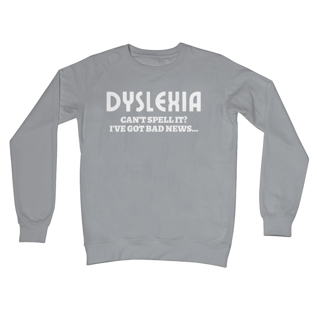 Dyslexia Jumper - Steel Grey - Funny Jumper