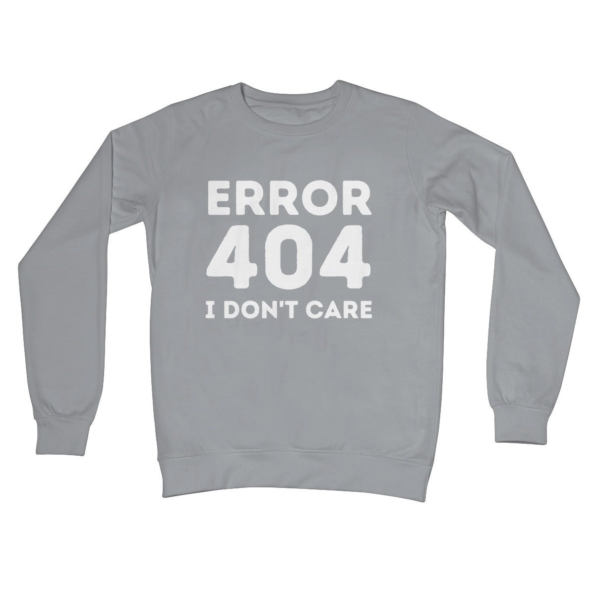Error 404, I Just Don't Care Jumper - Steel Grey - Funny Jumper