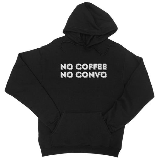 No Coffee No Convo Hoodie - Jet Black - Funny Hoodie