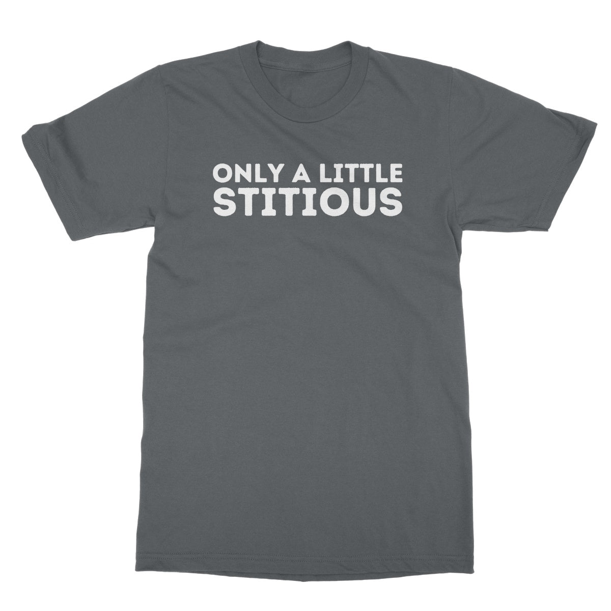 Only A Little Stitious T-Shirt - Charcoal - Funny T-Shirt