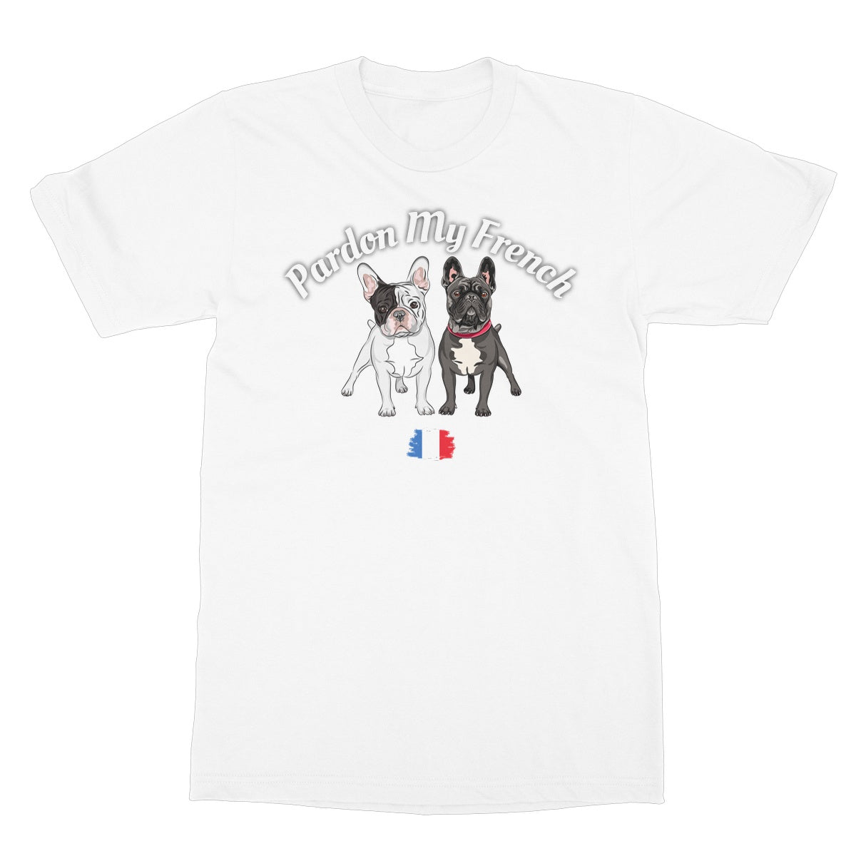 Pardon My French T-Shirt - White - Funny T-Shirt
