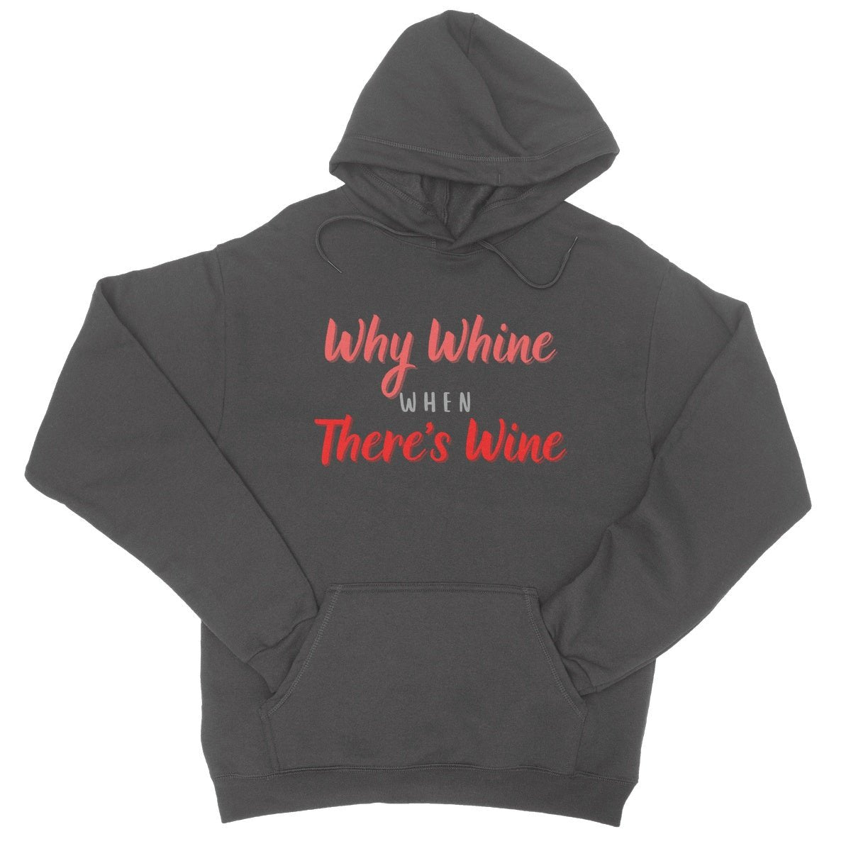 Why Whine When There's Wine Hoodie - Charcoal - Funny Hoodie