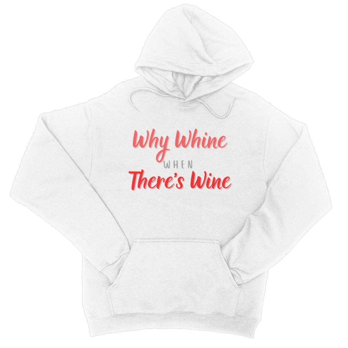 Why Whine When There's Wine Hoodie - Arctic White - Funny Hoodie