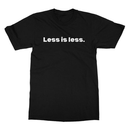 less is less t shirt black