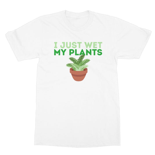 I just wet my plants t shirt white