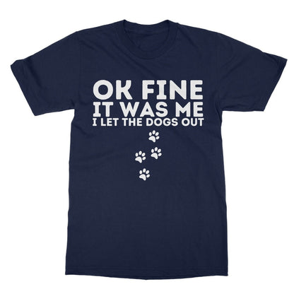 I Confess, I Let The Dogs Out T-Shirt - Navy - Funny T-Shirt