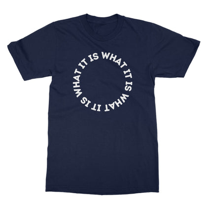 It Is What It Is T-Shirt - Navy - Funny T-Shirt