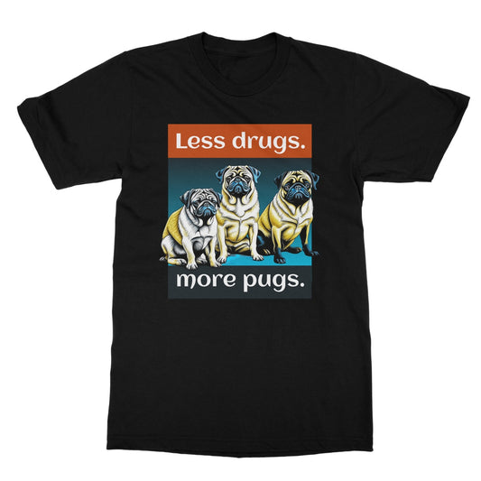 less drugs more pugs t shirt black