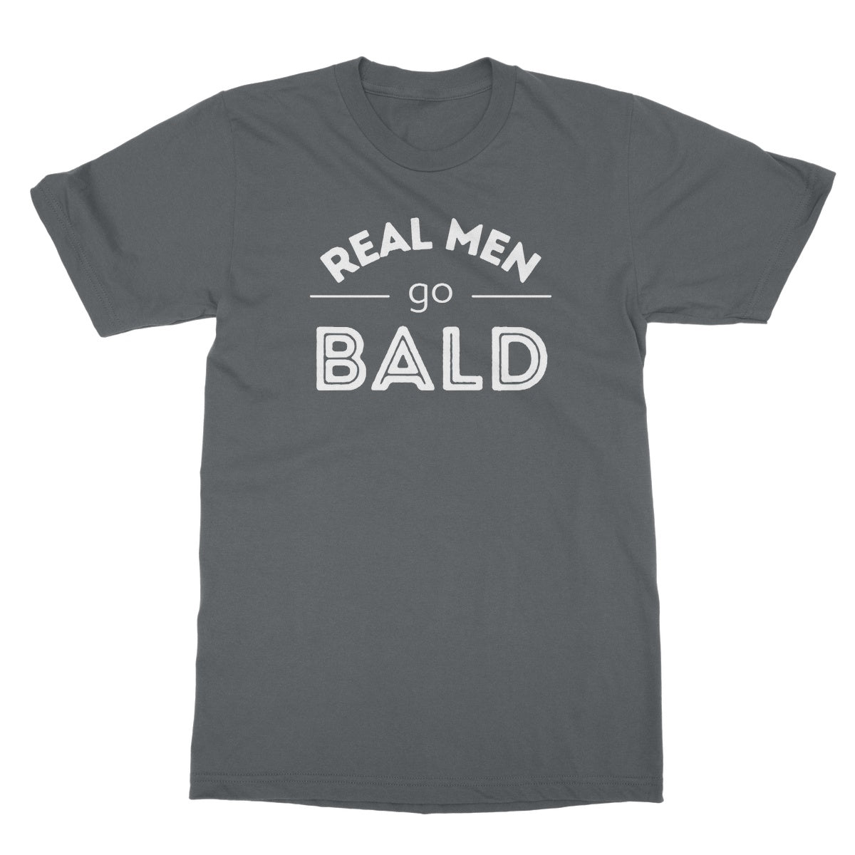 real men go bald t shirt grey