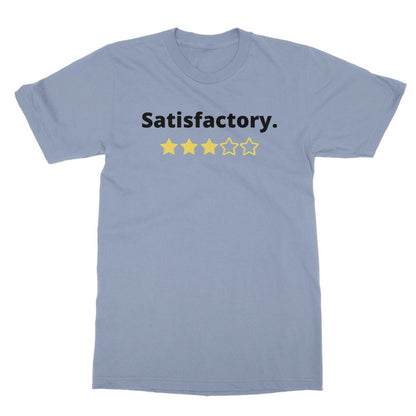 Satisfactory T-Shirt - Light Blue - Funny T-Shirt