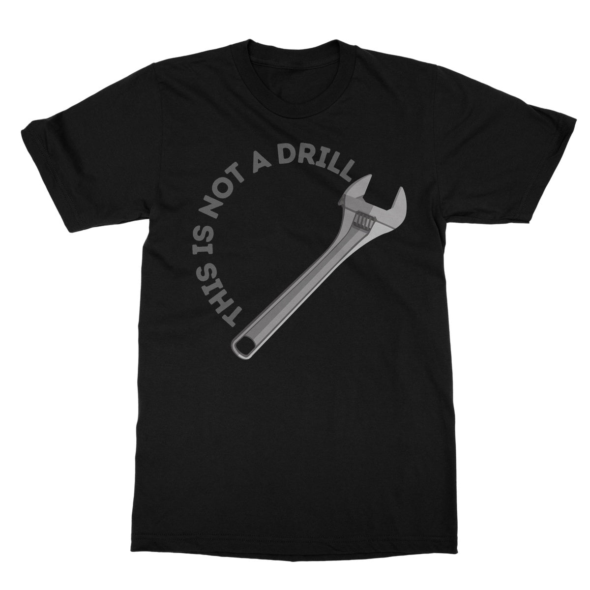 This Is Not A Drill T-Shirt - Black - Funny T-Shirt