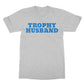 trophy husband t shirt light grey