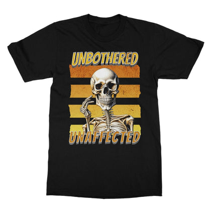 Unbothered & Unaffected T-Shirt - Black - Funny T-Shirt
