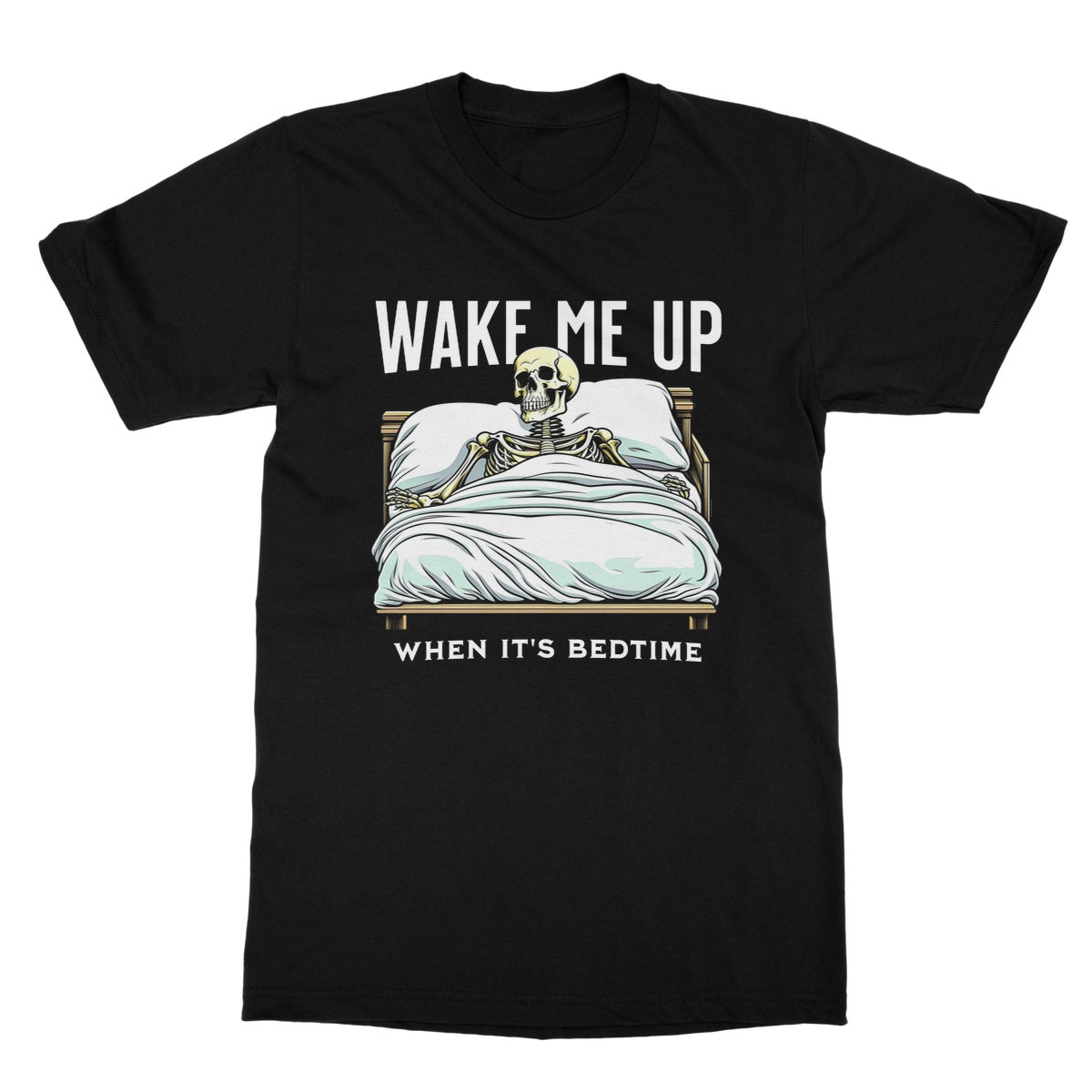 Wake Me Up When It's Bedtime T-Shirt - Black - Funny T-Shirt