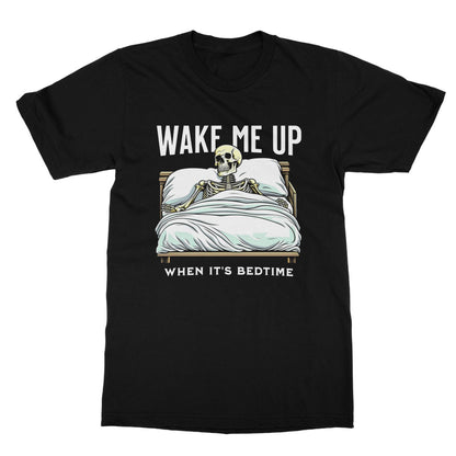 Wake Me Up When It's Bedtime T-Shirt - Black - Funny T-Shirt