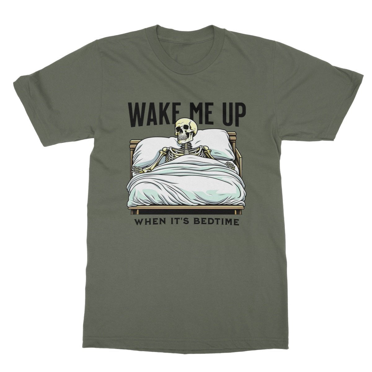 Wake Me Up When It's Bedtime T-Shirt - Military Green - Funny T-Shirt