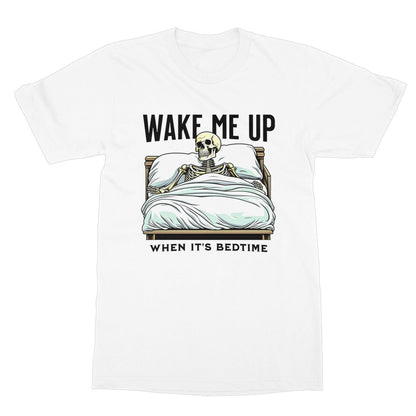 Wake Me Up When It's Bedtime T-Shirt - White - Funny T-Shirt